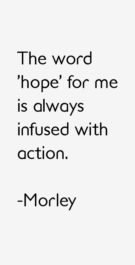 Morley Quotes