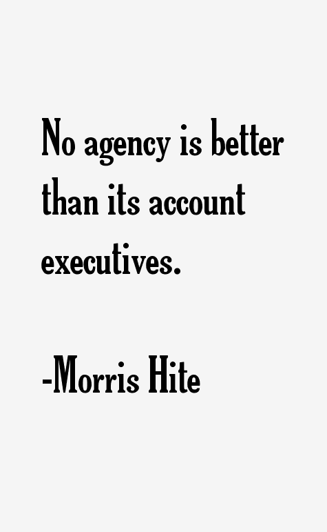 Morris Hite Quotes