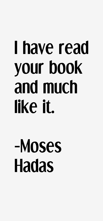 Moses Hadas Quotes
