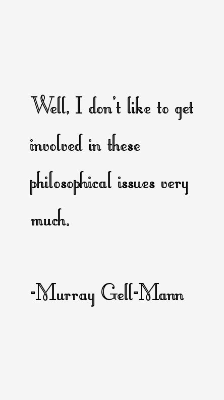 Murray Gell-Mann Quotes