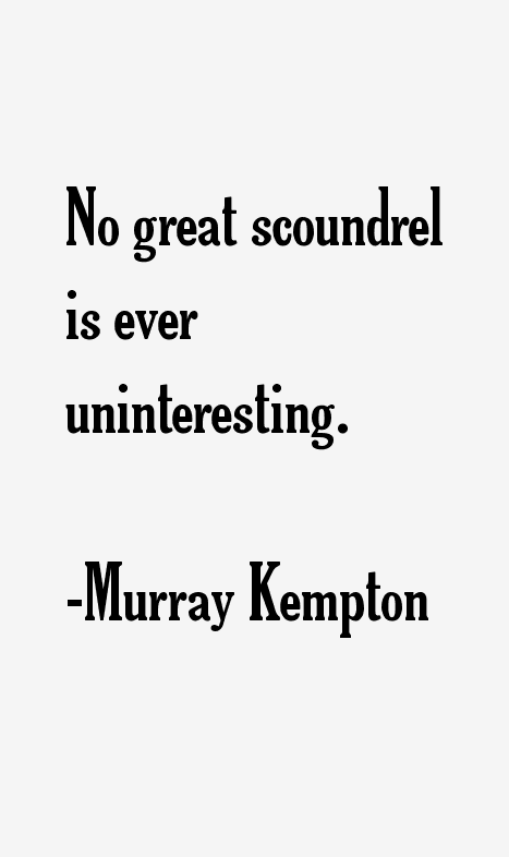 Murray Kempton Quotes