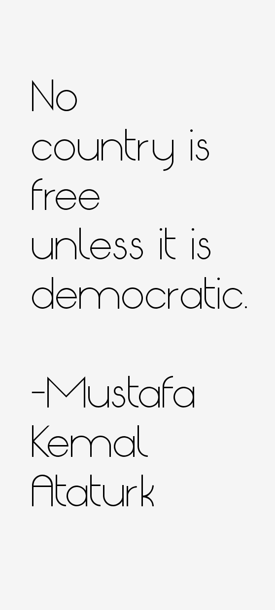 Mustafa Kemal Ataturk Quotes