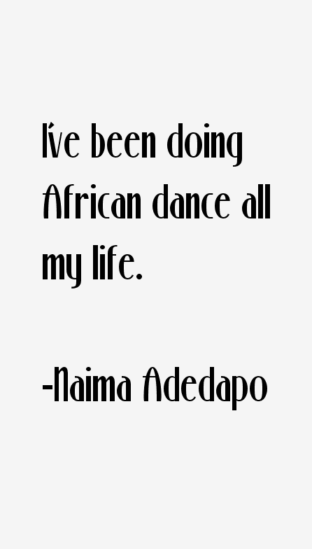 Naima Adedapo Quotes
