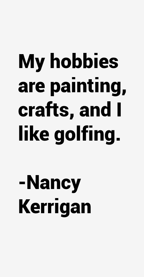 Nancy Kerrigan Quotes