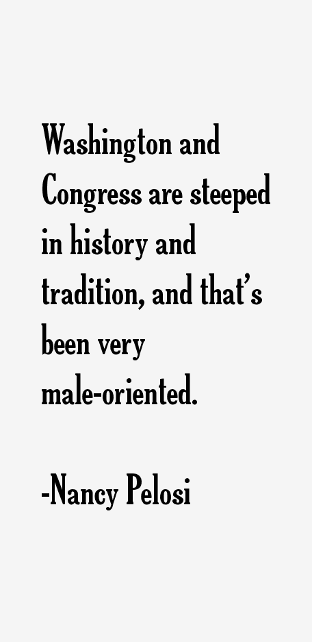Nancy Pelosi Quotes