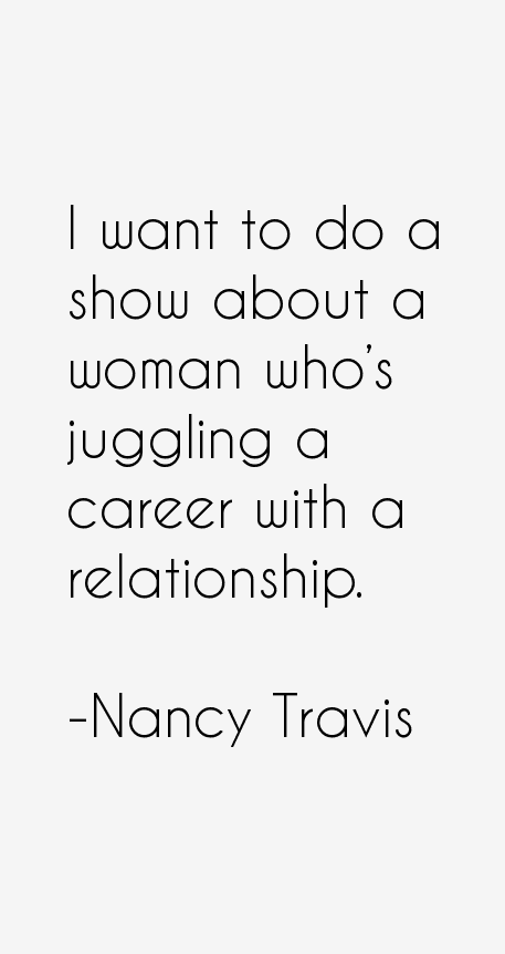 Nancy Travis Quotes