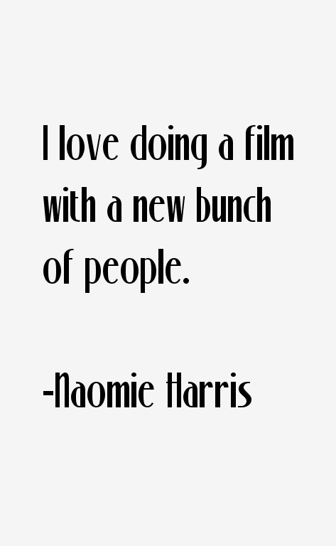 Naomie Harris Quotes
