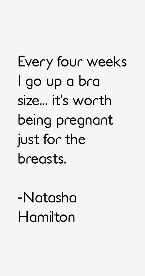 Natasha Hamilton Quotes