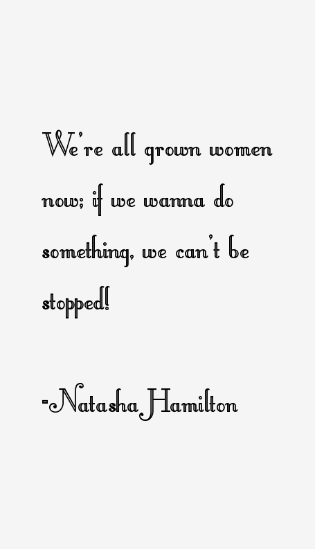 Natasha Hamilton Quotes