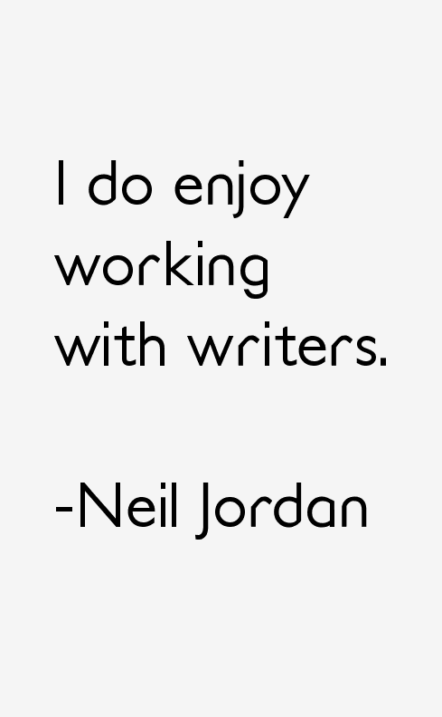 Neil Jordan Quotes