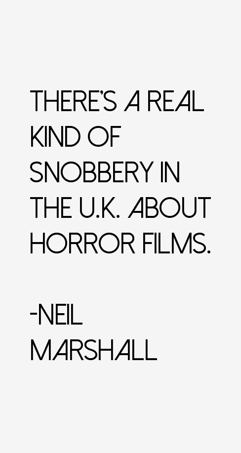 Neil Marshall Quotes
