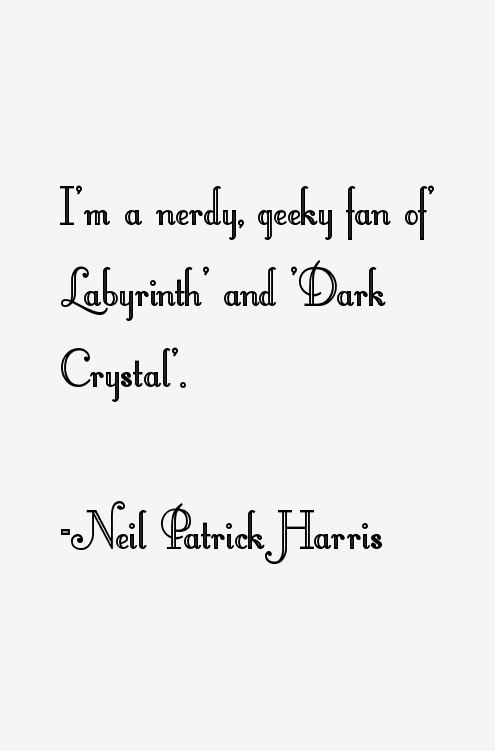Neil Patrick Harris Quotes