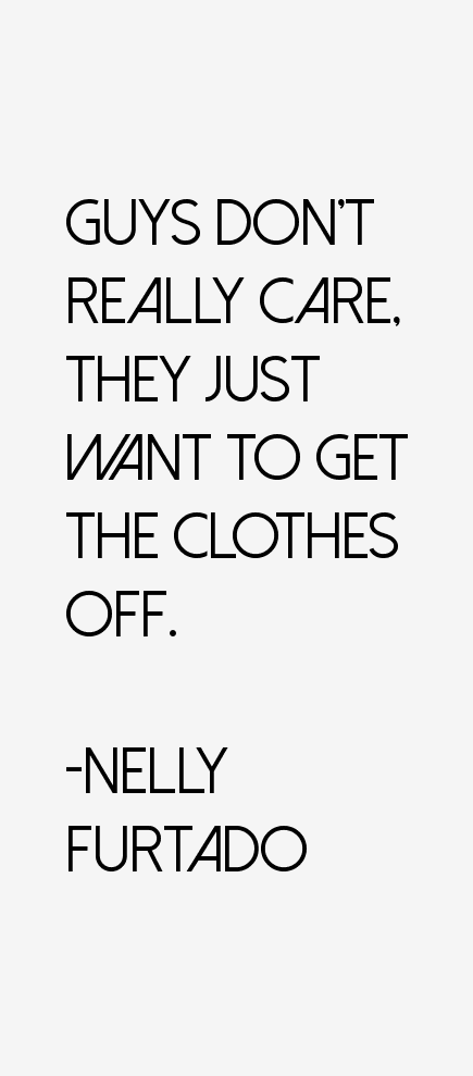 Nelly Furtado Quotes