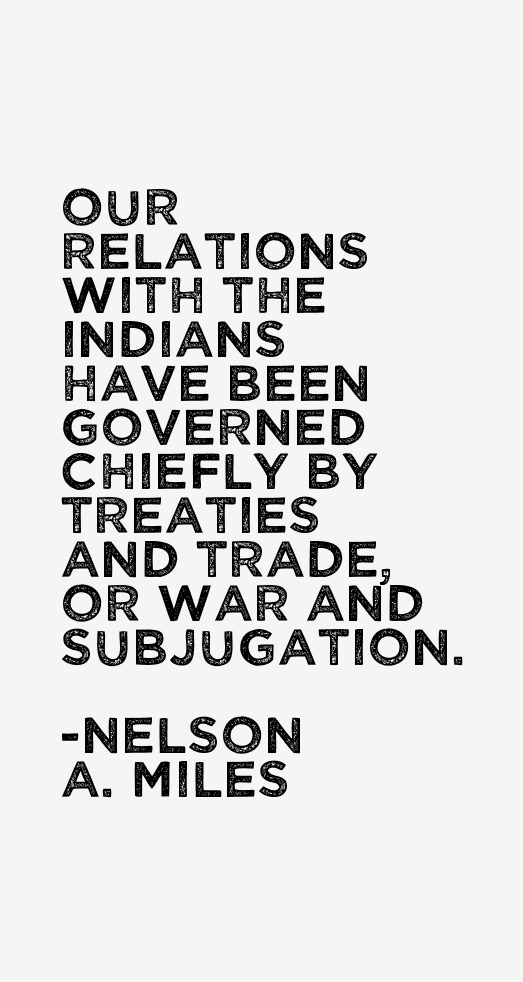 Nelson A. Miles Quotes