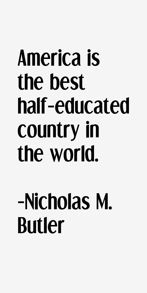 Nicholas M. Butler Quotes