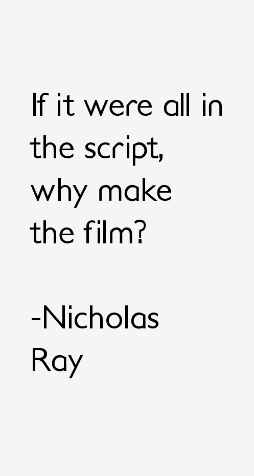 Nicholas Ray Quotes