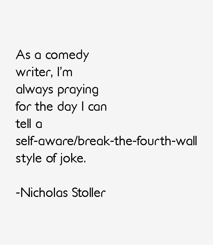 Nicholas Stoller Quotes