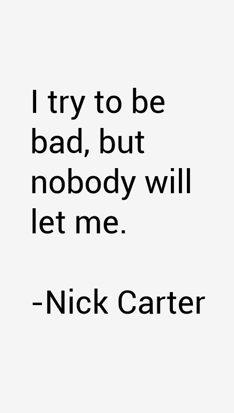 Nick Carter Quotes