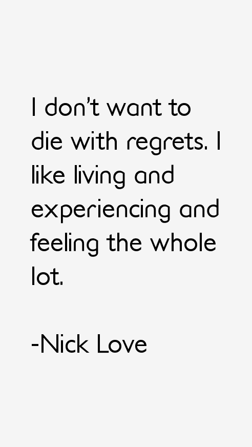 Nick Love Quotes