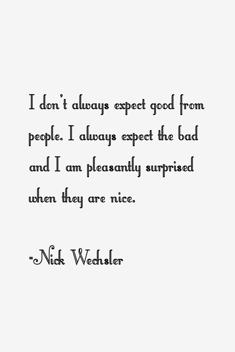 Nick Wechsler Quotes