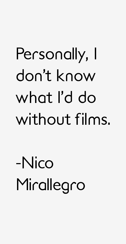 Nico Mirallegro Quotes