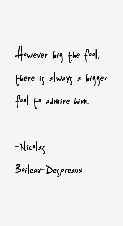 Nicolas Boileau-Despreaux Quotes