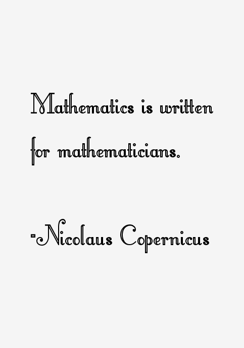 Nicolaus Copernicus Quotes