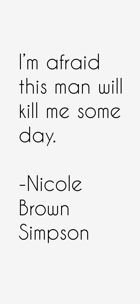 Nicole Brown Simpson Quotes