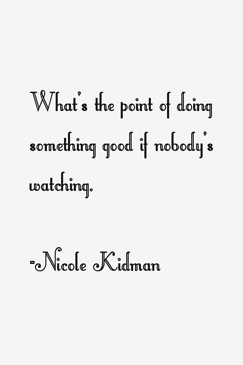 Nicole Kidman Quotes
