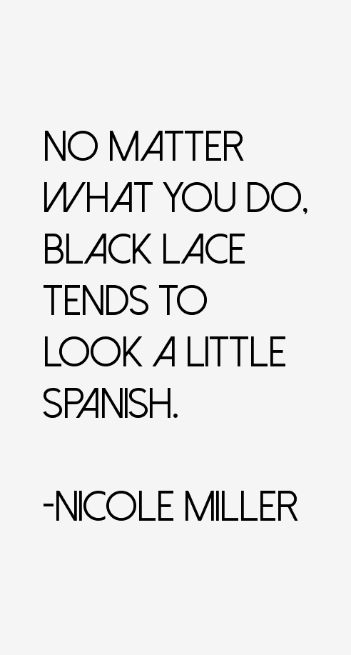 Nicole Miller Quotes