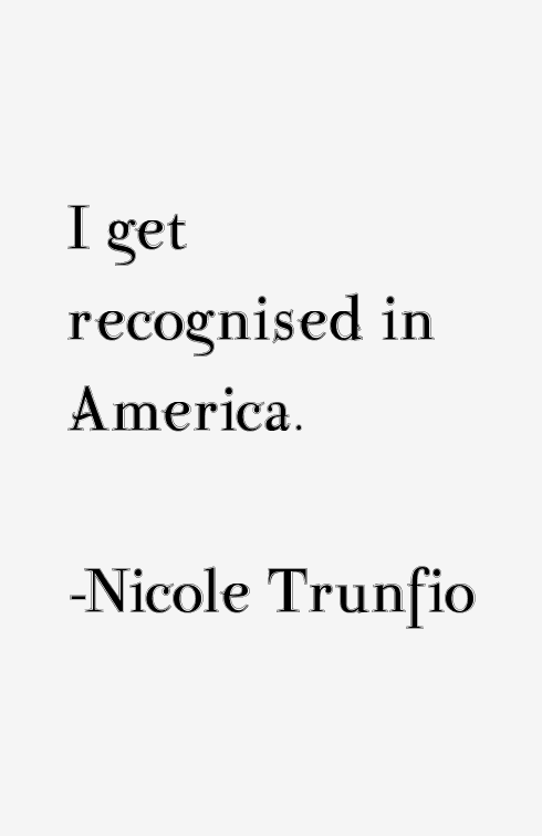 Nicole Trunfio Quotes