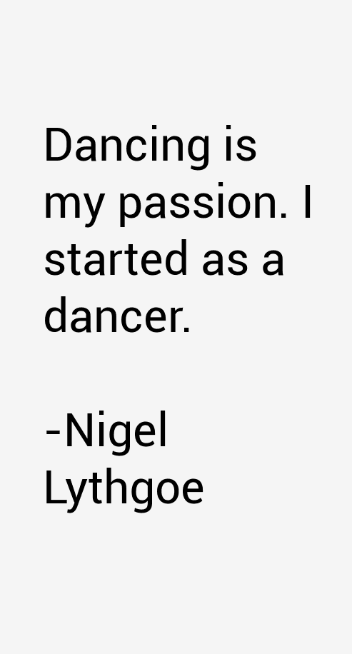 Nigel Lythgoe Quotes