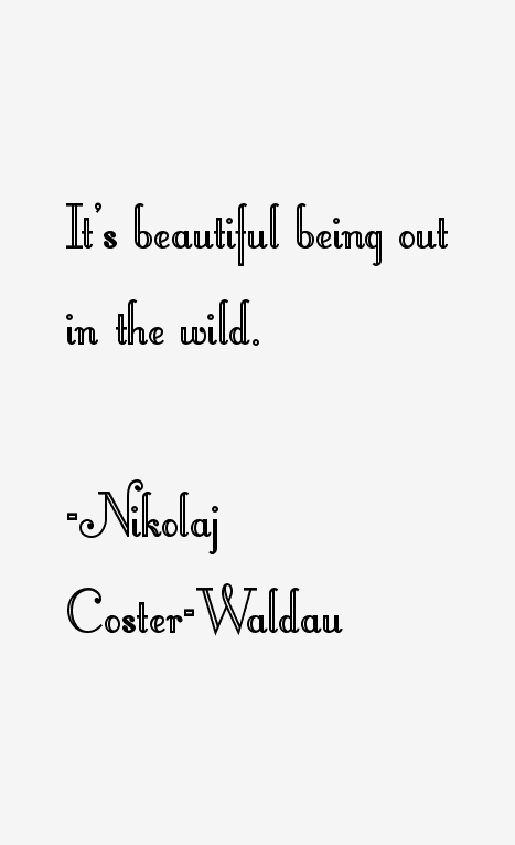 Nikolaj Coster-Waldau Quotes
