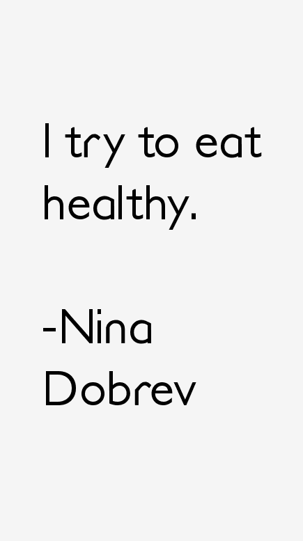 Nina Dobrev Quotes