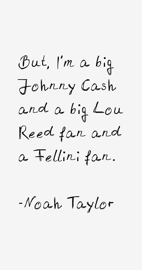Noah Taylor Quotes