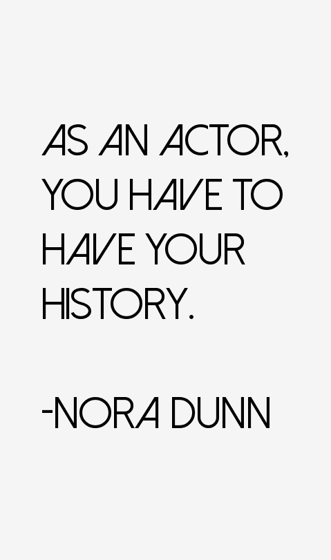 Nora Dunn Quotes