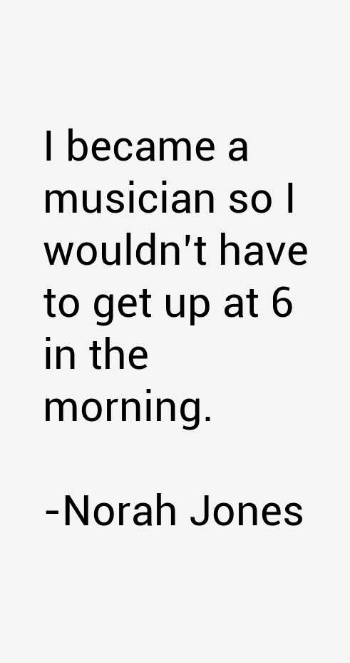 Norah Jones Quotes
