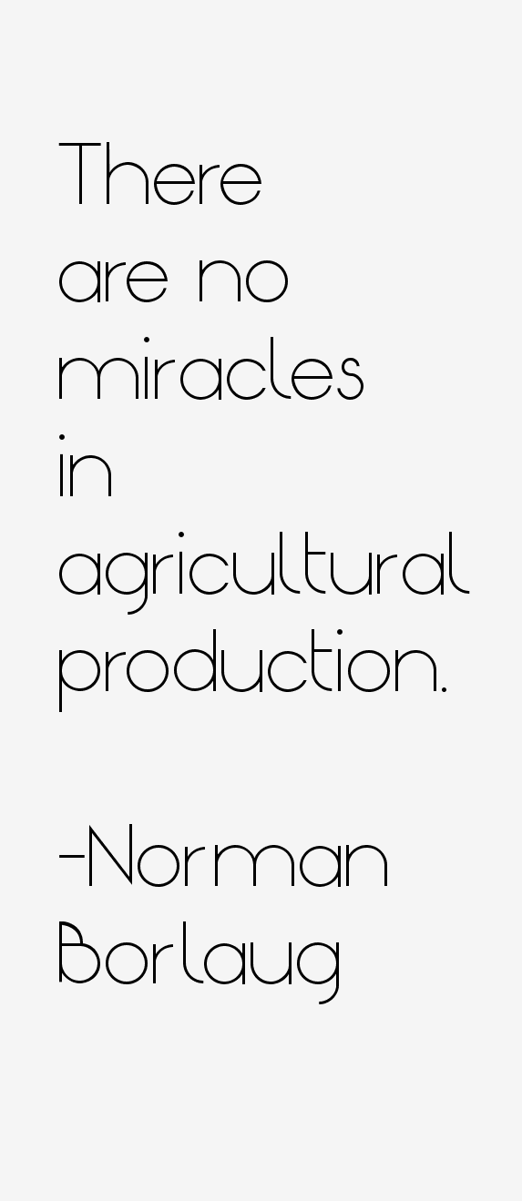 Norman Borlaug Quotes