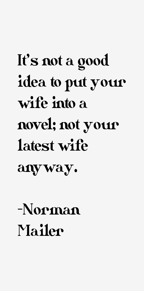 Norman Mailer Quotes