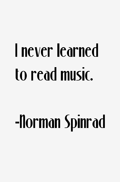Norman Spinrad Quotes