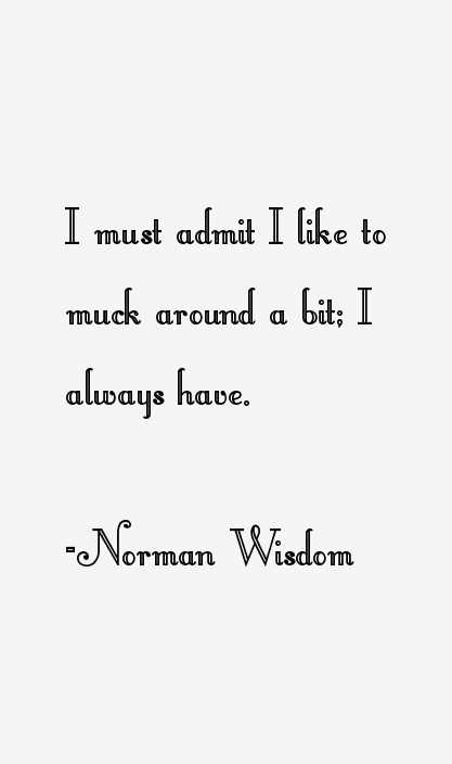 Norman Wisdom Quotes