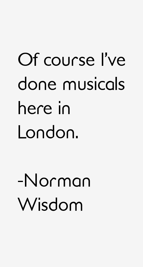 Norman Wisdom Quotes