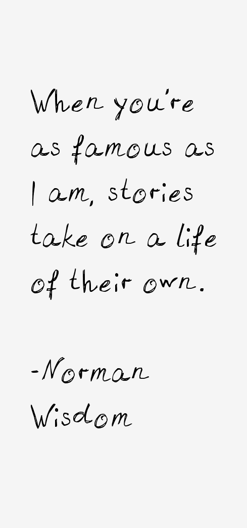 Norman Wisdom Quotes