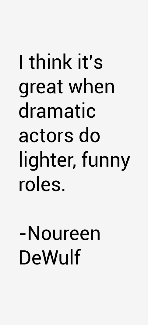 Noureen DeWulf Quotes