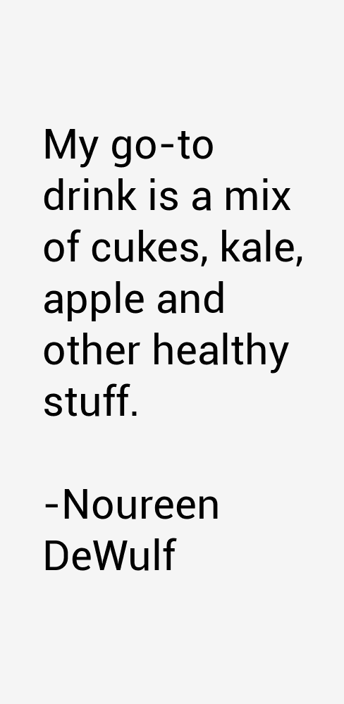Noureen DeWulf Quotes