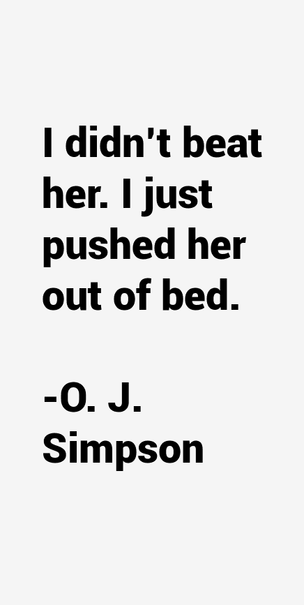 O. J. Simpson Quotes