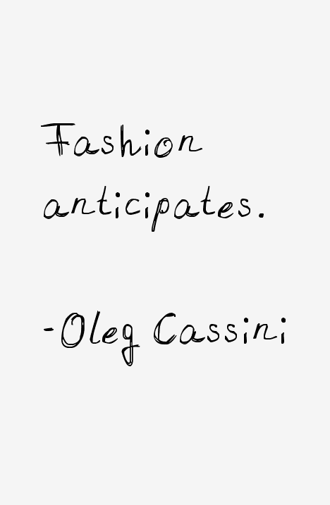 Oleg Cassini Quotes