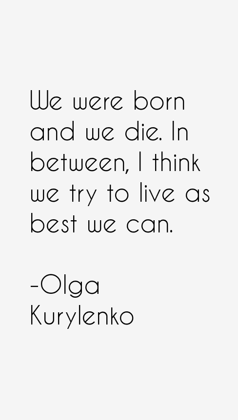 Olga Kurylenko Quotes
