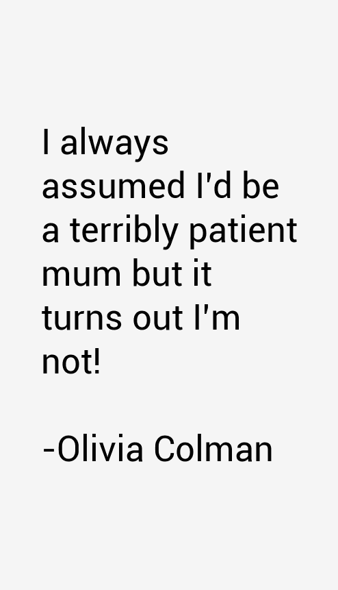 Olivia Colman Quotes