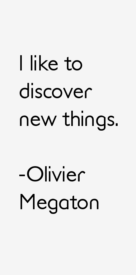 Olivier Megaton Quotes
